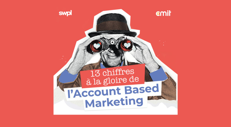 Pourquoi l&rsquo;Account-Based Marketing (ABM) sera la stratégie B2B payante de 2019