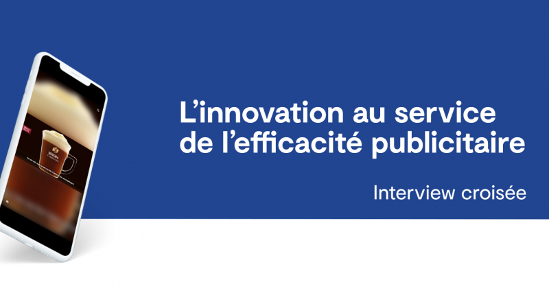 L&rsquo;innovation au service de l&rsquo;efficacité publicitaire