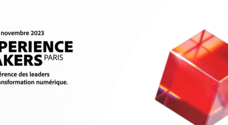Experience Makers Paris : Adobe vous invite à sa grande conférence annuelle dédiée à l’expérience client