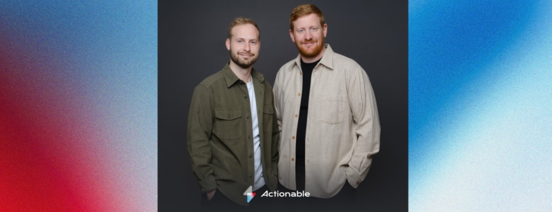 Nicolas Rieul fonde Actionable, la startup qui booste la satisfaction client grâce à l’IA