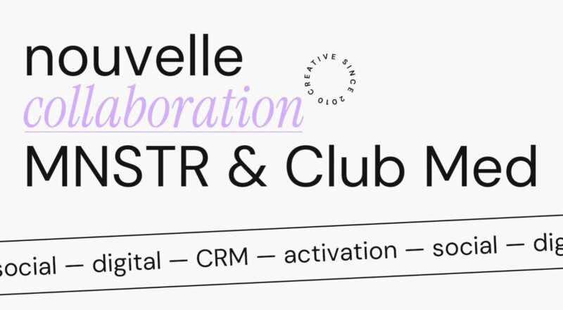 Club Med choisit MNSTR pour son budget EMEA activation, social, digital et CRM