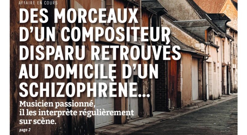 Des morceaux d’un compositeur disparu retrouvés au domicile d’un schizophrène