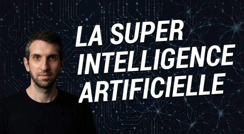 La Super Intelligence Artificielle : c’est quoi encore ce nouveau truc ?
